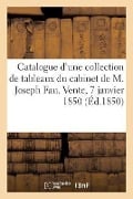 Catalogue d'Une Très Importante Collection de Tableaux Modernes Du Cabinet de M. Joseph Fau: Vente, 7 Janvier 1850 - Henry Auteur Du Texte