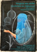 Cover-Bild zum Titel 'Vergesst uns nicht! - Geschichten aus Afghanistan' von 'Julia Augustin, Ahmad Hamid Wahidy'