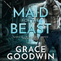 Cover-Bild zum Titel 'Maid for the Beast Lib/E' von 'Grace Goodwin'