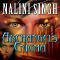 Archangel's Enigma - Nalini Singh