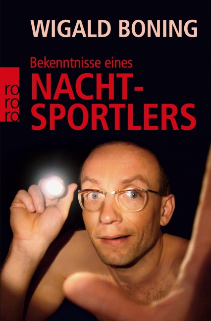 Bekenntnisse eines Nachtsportlers - Wigald Boning