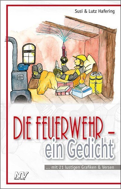 Die Feuerwehr - ein Gedicht - Susi Hafering, Lutz Hafering