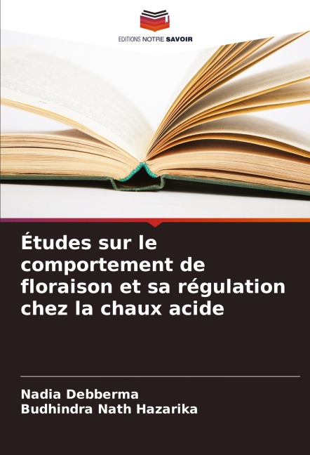 Études sur le comportement de floraison et sa régulation chez la chaux acide - Nadia Debberma, Budhindra Nath Hazarika
