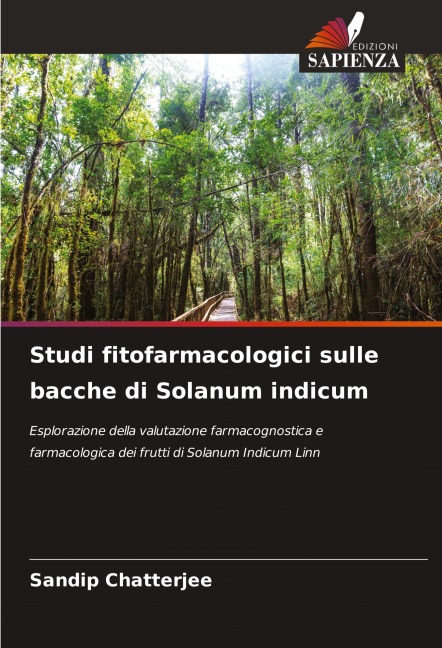 Studi fitofarmacologici sulle bacche di Solanum indicum - Sandip Chatterjee