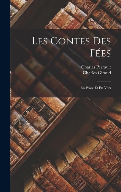 Les Contes Des Fées - Charles Perrault, Charles Giraud