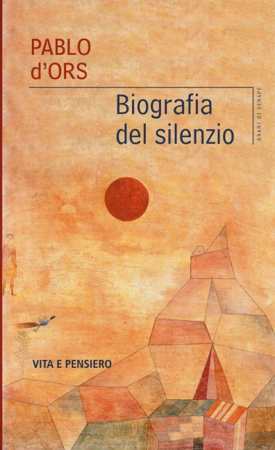 Biografia del silenzio - Pablo D'Ors