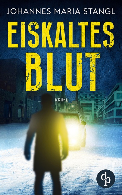 Eiskaltes Blut - Johannes Maria Stangl