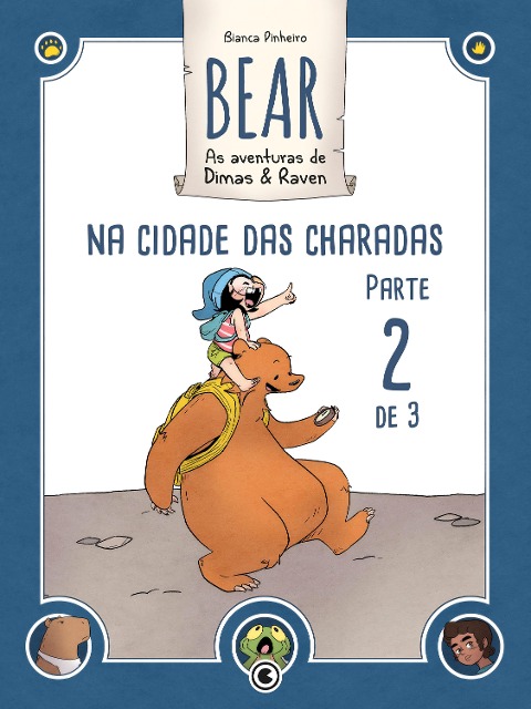 Bear - As Aventuras de Dimas & Raven: Na Cidade das Charadas - Parte 02 - Bianca Pinheiro