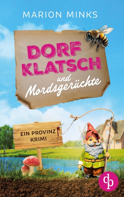 Dorfklatsch und Mordsgerüchte - Marion Minks