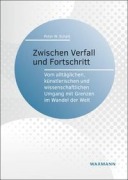 Cover-Bild zum Titel 'Zwischen Verfall und Fortschritt' von 'Peter W. Schatt'