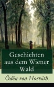 Cover-Bild zum Titel 'Geschichten aus dem Wiener Wald' von 'Ödön Von Horváth'