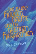 Cover-Bild zum Titel 'Die zwölf heiligen Nächte und die geistigen Hierarchien' von 'Sergej O. Prokofieff'