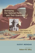Cover-Bild zum Titel 'Reshaping Our National Parks and Their Guardians' von 'Kathy Mengak'