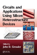 Cover-Bild zum Titel 'Circuits and Applications Using Silicon Heterostructure Devices' von 'John D. Cressler'