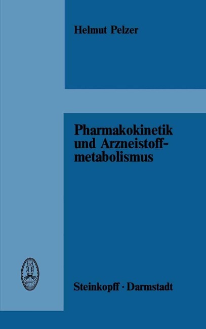 Pharmakokinetik und Arzneistoffmetabolismus - H. Pelzer