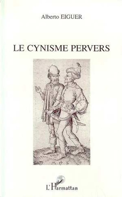 Le cynisme pervers - Eiguer