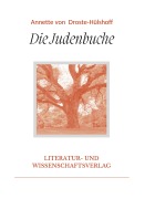 Cover-Bild zum Titel 'Annette von Droste-Hülshoff: Die Judenbuche. Vollständige Neuausgabe' von 'Annette von Droste-Hülshoff'