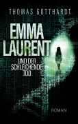 Cover-Bild zum Titel 'Emma Laurent und der schleichende Tod' von 'Thomas Gotthardt'