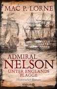 Cover-Bild zum Titel 'Admiral Nelson - Unter Englands Flagge' von 'Mac P. Lorne'