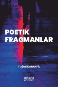Cover-Bild zum Titel 'Poetik Fragmanlar' von 'Tugrul Karanfil'