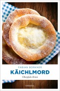 Cover-Bild zum Titel 'Käichlmord' von 'Fabian Borkner'