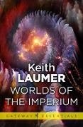 Cover-Bild zum Titel 'Worlds of the Imperium' von 'Keith Laumer'