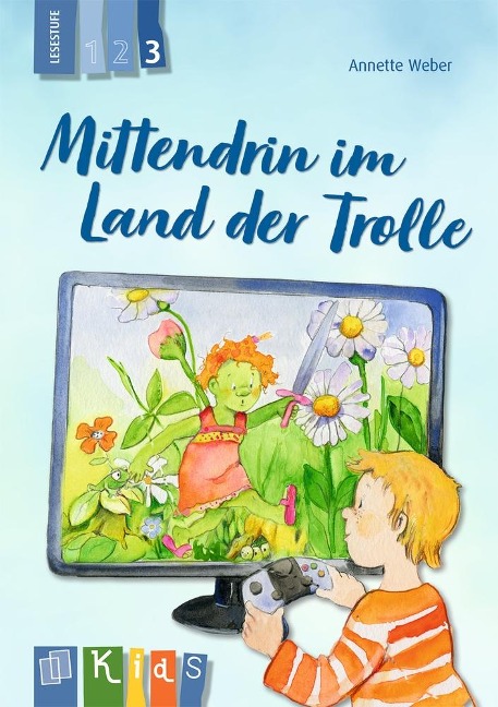 Mittendrin im Land der Trolle - Lesestufe 3 - Annette Weber