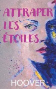 Cover-Bild zum Titel 'Attraper les étoiles' von 'Hoover'