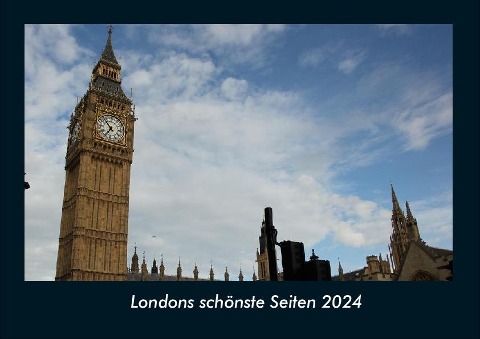 Londons schönste Seiten 2024 Fotokalender DIN A4 - Tobias Becker