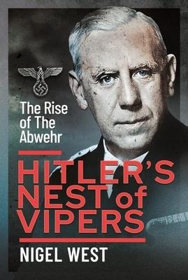 Hitler's Nest of Vipers - Nigel West
