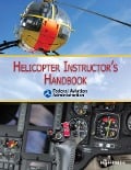 Helicopter Instructor's Handbook - Federal Aviation Administration