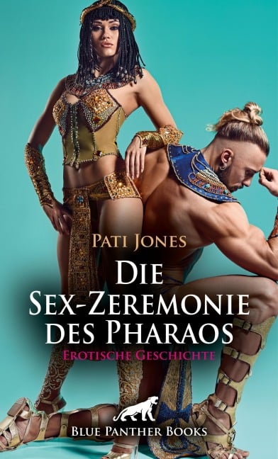 Die Sex-Zeremonie des Pharaos | Erotische Geschichte - Pati Jones
