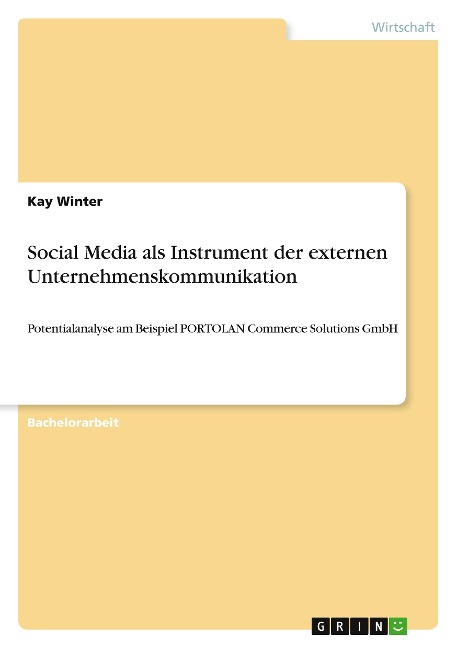 Social Media als Instrument der externen Unternehmenskommunikation - Kay Winter