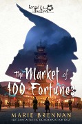 Cover-Bild zum Titel 'The Market of 100 Fortunes' von 'Marie Brennan'