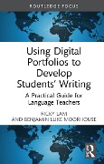 Cover-Bild zum Titel 'Using Digital Portfolios to Develop Students' Writing' von 'Ricky Lam, Benjamin Luke Moorhouse'