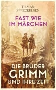 Cover-Bild zum Titel 'Fast wie im Märchen' von 'Tilman Spreckelsen'