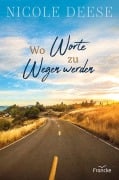 Cover-Bild zum Titel 'Wo Worte zu Wegen werden' von 'Nicole Deese'
