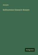 Cover-Bild zum Titel 'Reifensteiner Einmach-Rezepte' von 'Anonym'