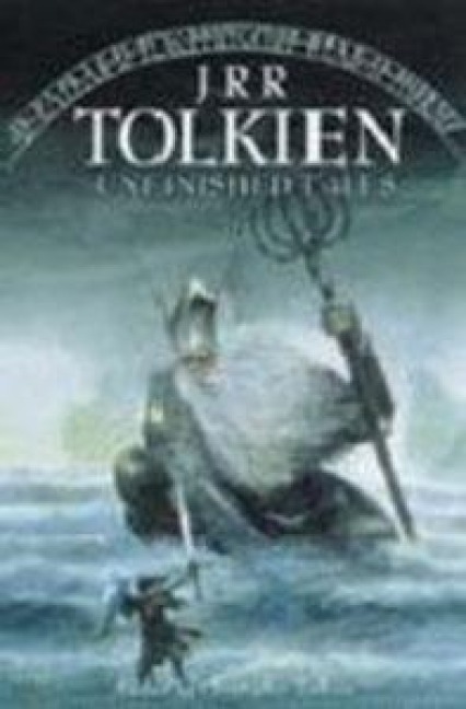 Unfinished Tales - John Ronald Reuel Tolkien