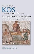 Kos Zentrum der antiken Medizin - Kurt Roeske