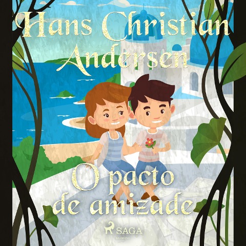 O pacto de amizade - H. C. Andersen