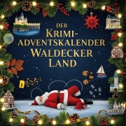 Cover-Bild zum Titel 'Der Krimi-Adventskalender Waldecker Land' von 'Florian Huber'