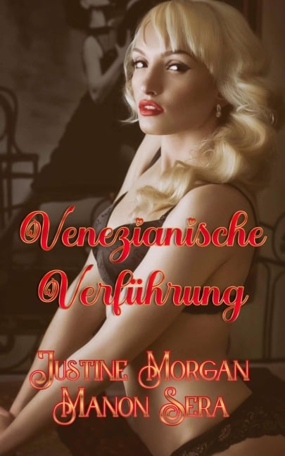 Venezianische Verführung - Justine Morgan, Manon Sera