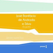 Cover-Bild zum Titel 'José Bonifácio de Andrada e Silva' von 'Sébastien Auguste Sisson'