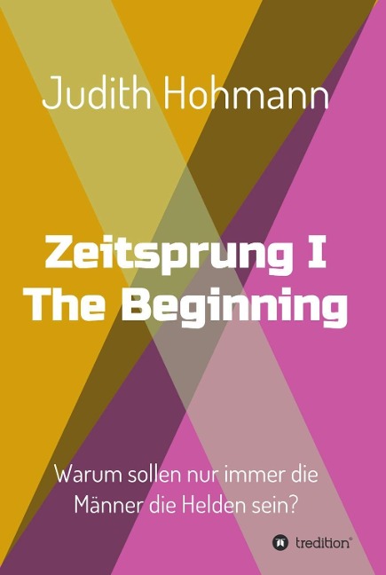 Zeitsprung - The Beginning - Judith Hohmann