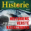 Cover-Bild zum Titel 'Historiens verste katastrofer' von 'All Verdens Historie'