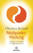 Cover-Bild zum Titel 'Nullpunkt-Heilung' von 'Christian Reiland'