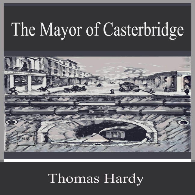 The Mayor of Casterbridge - Thomas Hardy