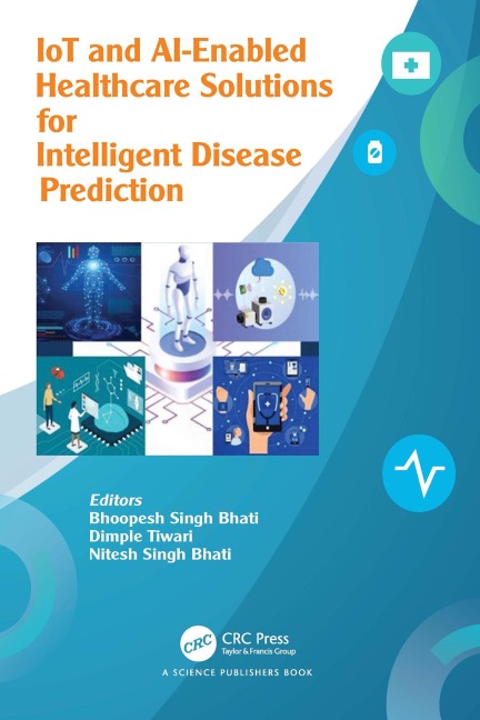 IoT and AI-Enabled Healthcare Solutions and Intelligent Disease Prediction - 