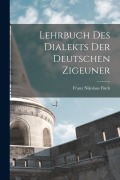 Cover-Bild zum Titel 'Lehrbuch des Dialekts der Deutschen Zigeuner' von 'Franz Nikolaus Finck'